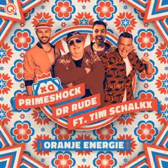 Oranje Energie - Single by Primeshock, Dr. Rude & Tim Schalkx album reviews, ratings, credits