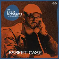 Basket Case (feat. Dr. Woggle and the Radio) - Single by The Lock Downers album reviews, ratings, credits