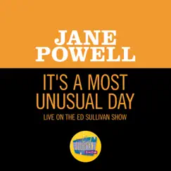 It's A Most Unusual Day (Live On The Ed Sullivan Show, July 19, 1964) - Single by Jane Powell album reviews, ratings, credits