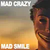 Mad Smile - Single album lyrics, reviews, download