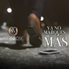 Ya No Marques Más - Single album lyrics, reviews, download