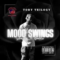 Mood Swings (Shawty a Baddie) - Single by Tory Trilogy album reviews, ratings, credits