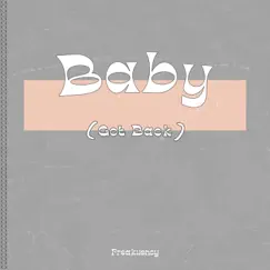 Baby (Got Back) - Single by Freakk Beats album reviews, ratings, credits