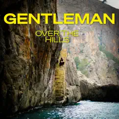 Over the Hills - Single by Gentleman album reviews, ratings, credits