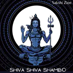 Shiva Shiva Shambo - Single by Sakshi Zion album reviews, ratings, credits