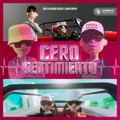 Cero Sentimiento - Single by Enzo La Melodia Secreta & Jacob Forever album reviews, ratings, credits