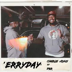 Erryday (feat. PBR) Song Lyrics