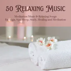 50 Relaxing Music - Meditation Music & Relaxing Songs for Yoga, Spa, Sleep, Study, Healing and Meditation by Sweet Dreams album reviews, ratings, credits