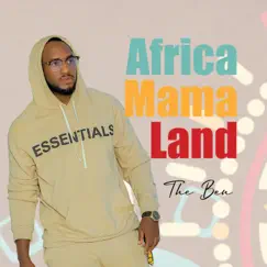 Africa Mama Land (feat. K8 Kavuyo) - Single by The Ben album reviews, ratings, credits