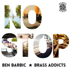 No Stop (feat. Brass Addicts) - Single by Ben Barbic album reviews, ratings, credits