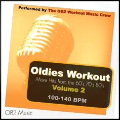 Oldies Workout, Vol. 2 (Hits from the 60's, 70's and 80's) by OR2 Workout Music Crew album reviews, ratings, credits