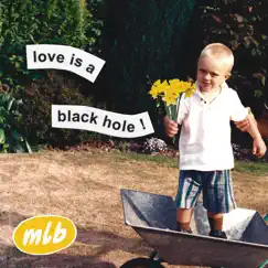 Love Is a Black Hole ! - Single by Martin Luke Brown album reviews, ratings, credits