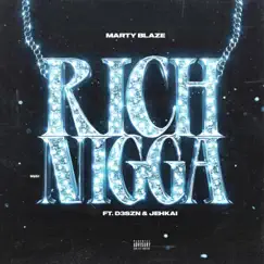 Rich N***a (feat. D3szn & Jehkai) - Single by Marty Blaze album reviews, ratings, credits