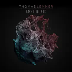 Ambitronic (Bonus Track Edition) by Thomas Lemmer album reviews, ratings, credits