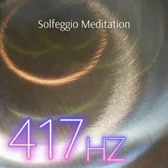 Solfeggio Meditation by 417 Hz album reviews, ratings, credits