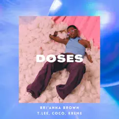 Doses (feat. Kreme, Coco & T. Lee) - Single by Bri’Anna Brown album reviews, ratings, credits