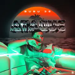 Ataque - Single by Bubu 35 album reviews, ratings, credits