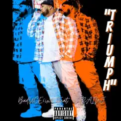 Triumph (feat. Strainj) - Single by BadUCE6ix2 album reviews, ratings, credits