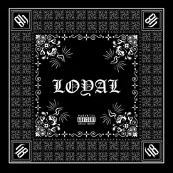 Loyal (feat. K Lark a.K.A. Kota) - Single by 98jams, eyden, TOME, 1ich paddy & kiddy album reviews, ratings, credits