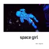 space girl (feat. YogieYo) - Single album lyrics, reviews, download