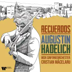 Recuerdos by Cristian Măcelaru, WDR Sinfonieorchester Köln & Augustin Hadelich album reviews, ratings, credits