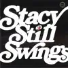 Stacy Still Swings album lyrics, reviews, download