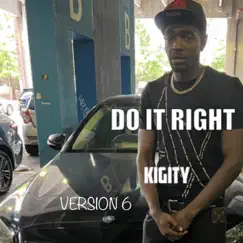 Do It Right (feat. Lil Tyree) [112 Version 6] - Single by Kigity K album reviews, ratings, credits