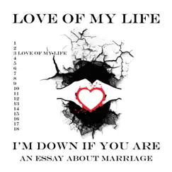 Love of My Life - Single by I'm down if you are album reviews, ratings, credits