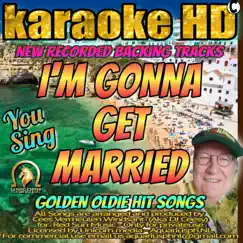 I'm Gonna Get Married (2022 remastered & remixed - Karaoke Version) Song Lyrics