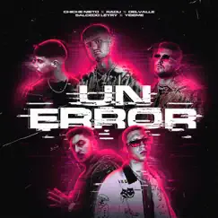 Un Error (feat. Chiche nieto & Yeieme) - Single by Radu, Salcedo Leyry & Delvalle album reviews, ratings, credits