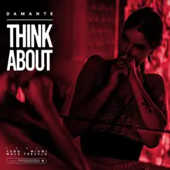 Think About (feat. Yung Miami) - Single by DAMANTE & Malu Trevejo album reviews, ratings, credits