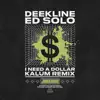 I Need a Dollar (Kalum Remix) - Single album lyrics, reviews, download