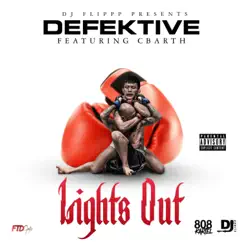Lights Out (feat. Cbarth) - Single by DJ Flippp & Defektive album reviews, ratings, credits
