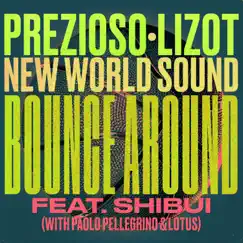 Bounce Around (feat. SHIBUI, Paolo Pellegrino & Lotus) Song Lyrics