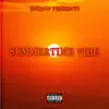 Summertime Vibe - Single album lyrics, reviews, download