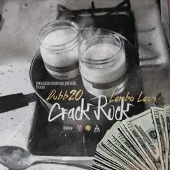 Crack Rock - Single by Dubb20 & Lambo Lace album reviews, ratings, credits