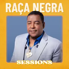 Raça Negra Sessions by Raça Negra album reviews, ratings, credits