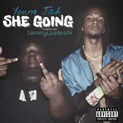 She Goin - Single (feat. TommyLoadedfr) - Single by Young Jah album reviews, ratings, credits