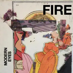 Fire - Single by Modern Eyes album reviews, ratings, credits