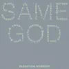 Same God (Radio Version) by Elevation Worship song lyrics