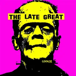 The Late Great by Cookie album reviews, ratings, credits