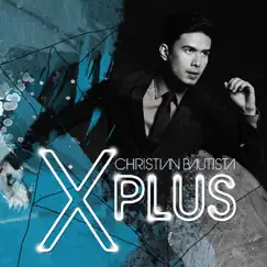 X Plus by Christian Bautista album reviews, ratings, credits