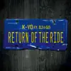 RETURN OF THE RIDE (feat. DJ☆GO) - Single album lyrics, reviews, download