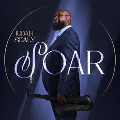 Soar by Judah Sealy album reviews, ratings, credits