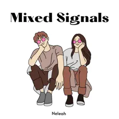 Mixed Signals - Single by Neleah album reviews, ratings, credits