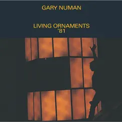 Living Ornaments '81 (Live) by Gary Numan album reviews, ratings, credits