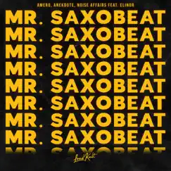 Mr. Saxobeat (feat. Elinor) Song Lyrics