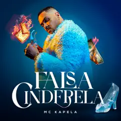 Falsa Cinderela - Single by MC Kapela album reviews, ratings, credits