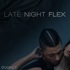 Late Night Flex - Single by Quincy album reviews, ratings, credits