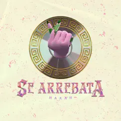 Se Arrebata - Single by HAXAH album reviews, ratings, credits